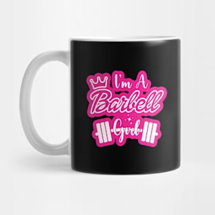 I'm a BARBELL Girl Mug